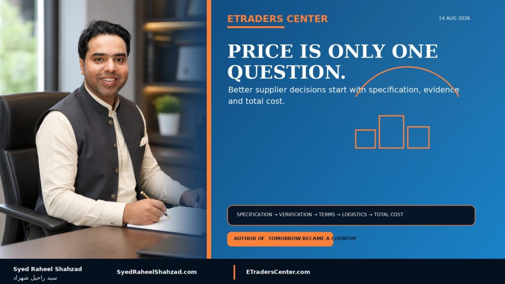 ETraders Center featured image with Syed Raheel Shahzad — سيد راحيل شهزاد — showing supplier verification, specification, commercial terms, logistics, landed cost and trade decisions