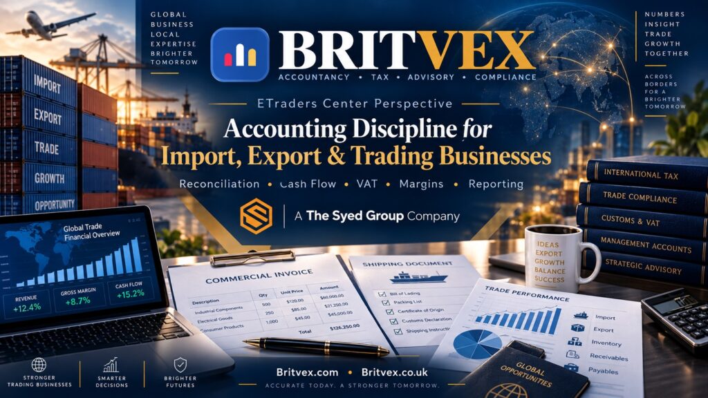 Britvex accounting for import export and trading businesses showing VAT, invoices, cash flow, reconciliation, margins and reporting