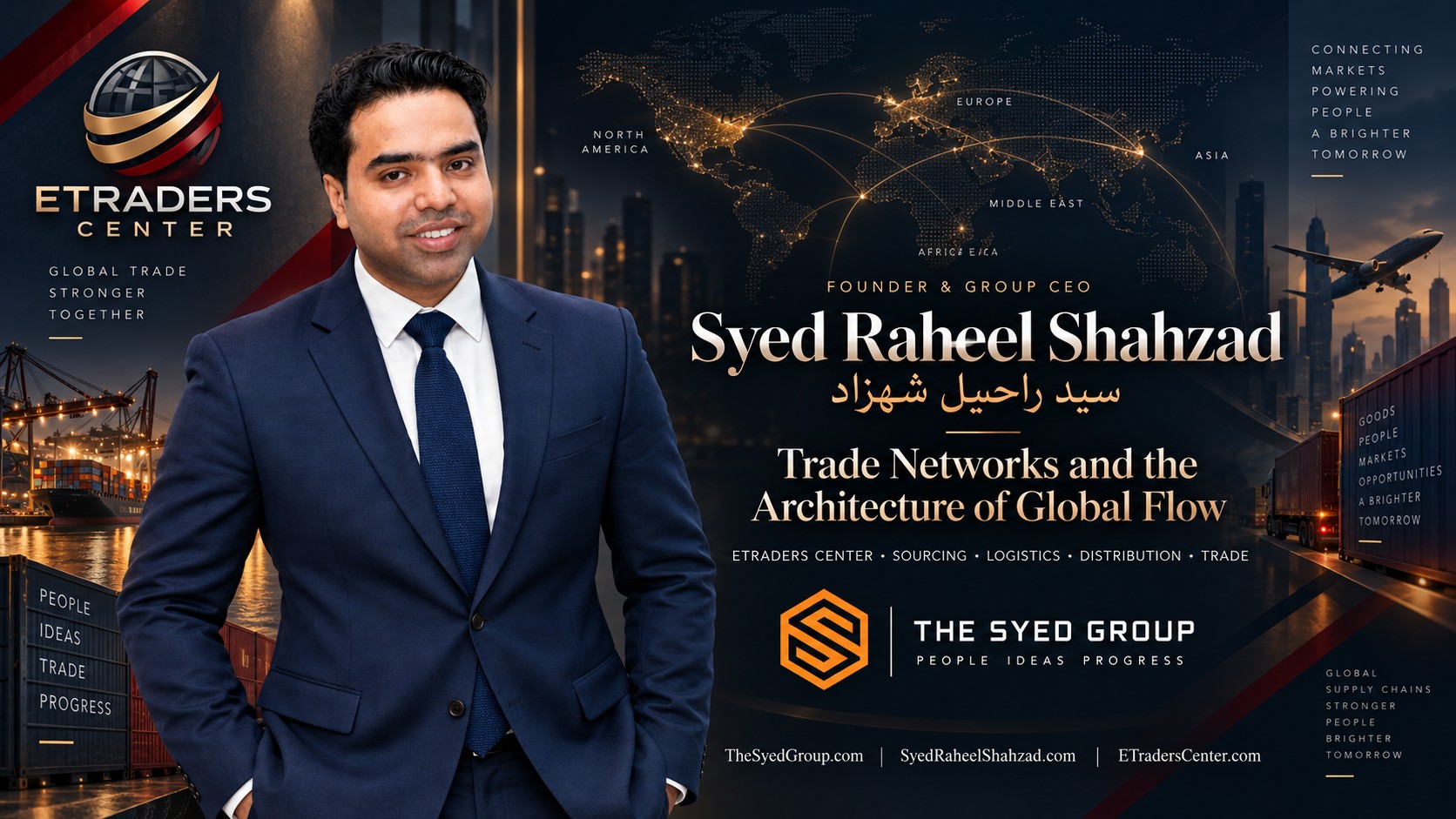 Syed Raheel Shahzad with ETraders Center representing global sourcing, trade corridors, logistics, suppliers and international commercial networks